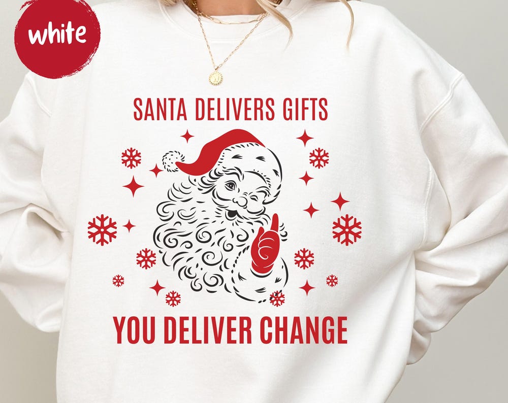 Funny Santa Shirt, Political Christmas Sweatshirt